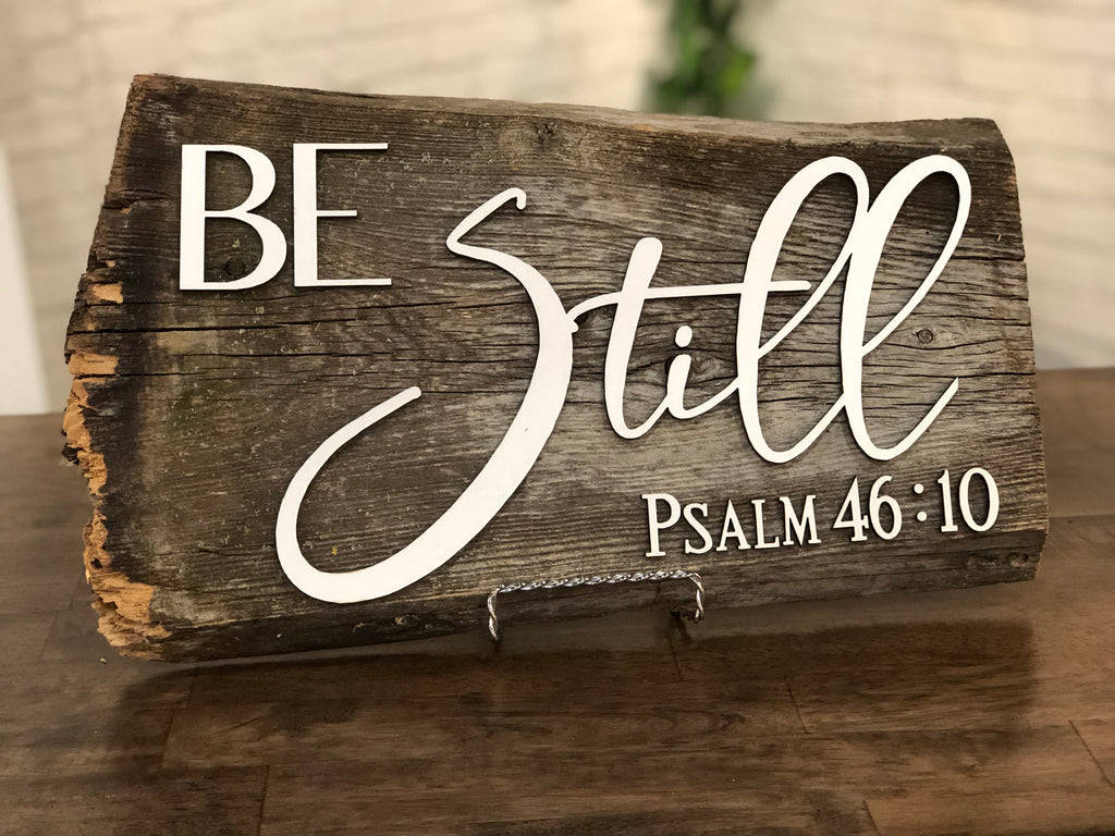 Be Still and know Authentic Barn Wood with 3D cut letters