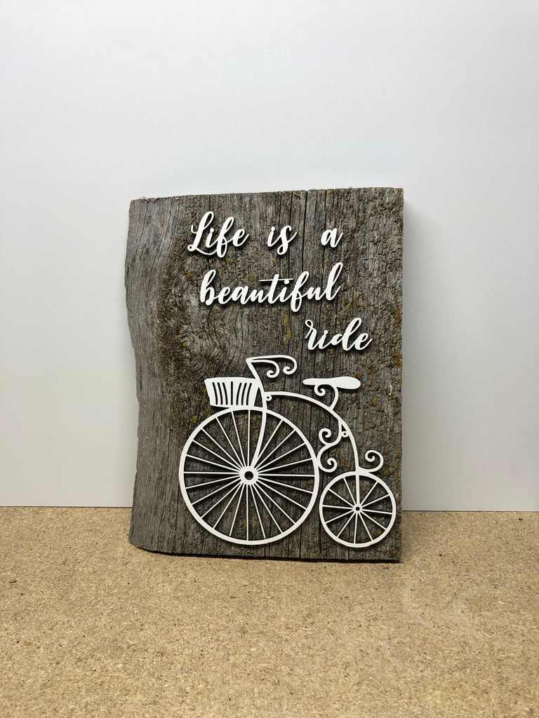 Life is Beautiful ride Penny Farthing Authentic Barn Wood sign 8-9” x 12”