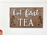 but first TEA Mini Barnwood Magnet made with Authentic Barn Wood 3" x 5"