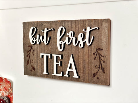 but first TEA Mini Barnwood Magnet made with Authentic Barn Wood 3" x 5"