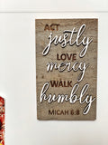 Act Justly Love Mercy Walk Humbly Mini Barnwood Magnet made with Authentic Barn Wood 3" x 5"