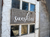 You are my Sunshine Authentic Barn Wood Sign 9-10” x 18” with 3D cut letters